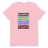 Weirdness Empowers T-Shirt