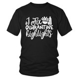 I Fix I Quarantine Highlights
