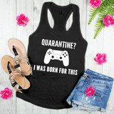 Quarantine I Was Born For This