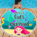 WHEN ALL FAILS, BE A MERMAID BEACH/PICNIC BLANKET
