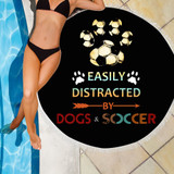EASILY DISTRACTED BY DOGS AND SOCCER BEACH/PICNIC BLANKET