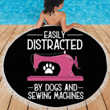 EASILY DISTRACTED BY DOGS AND SEWING MACHINES BEACH/PICNIC BLANKET
