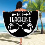 BEACHING NOT TEACHING BEACH/PICNIC BLANKET