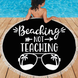 BEACHING NOT TEACHING BEACH/PICNIC BLANKET