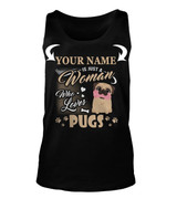 <YOUR NAME> IS JUST A WOMAN WHO LOVES PUG