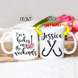 PERSONALIZED WEEKEND HOOKER COFFEE CUP