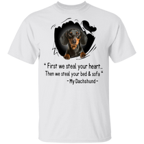 Dachshund First We Steal Your Heart T-Shirt Funny Saying Weiner Dog Shirt Gift For Him