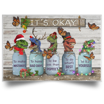 Butterfly & T-Rex It's Okay Quotes Christmas Poster Rustic Decor Christmas Gifts For Friends