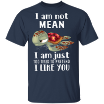 Cute Tired Turtle I Am Not Mean T-Shirt With Funny Shirt Saying Gift For Him