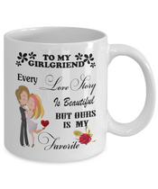 To My  Girlfriend Mug -  Ever Love Story Is Beautiful