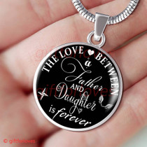 To My Daughter Luxury Necklace:  Birthday Gift For Daughter From Dad, " The Love A Between Father And Daughter Is Forever"460DAS