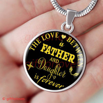 To My Daughter Luxury Necklace:  Birthday Gift For Daughter, " The Love A Between Father And Daughter Is Forever"441DAG