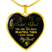 To My Girlfriend Luxury Necklace: Necklace For Girlfriend, Valentine Gift For Girlfriend “You Are The Most Beautiful Thing I Keep Inside My Heart” 494GFG
