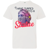 I have turned into a Statue 6101 Youth Jersey T-Shirt