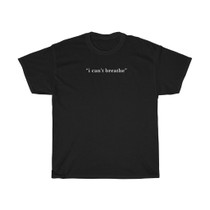 I Can't Breathe T-Shirt