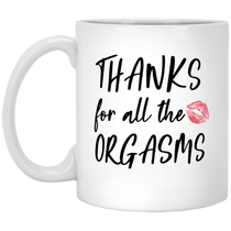 Thanks For All Orgasms Couple Love Valentine Gift Mug