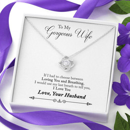 To My Gorgeous Wife from Husband Love Knot Necklace with Message Card