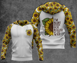 I'm Blunt Because God Rolled Me That Way Sunflower Hoodie