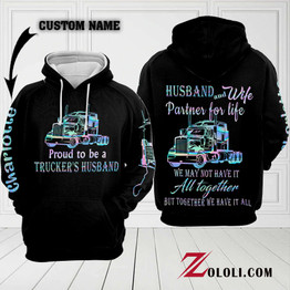 Proud to be a Trucker's Husband Custom 3D Hoodie TTM