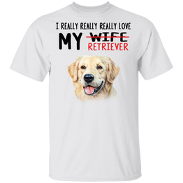 Golden Retriever I Really Really Love My Retriever Shirt Funny Tee Shirt For Men Husband Gift