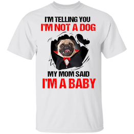 Vampire Pug I'm Telling You I'm Not A Dog I'm A Baby T-Shirt Funny Halloween Costumes