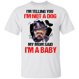 Yorkshire Witch I'm Telling You I'm Not A Dog I'm A Baby Shirt Cute Halloween Shirt Dog Gift