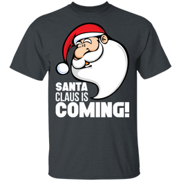 Santa Claus is Coming Funny Christmas Season T Shirts
