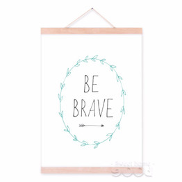 Be Brave Quote Canvas Art Print Painting Poster, Wall Pictures For Home Decoration, Wall Decor S011