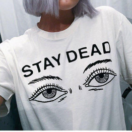 Women t shirt  summer new fashion printed stay dead letter round neck T-shirt