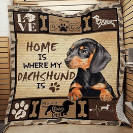 Dachshund Is The Home, Dachshund Dog Lovers Quilt