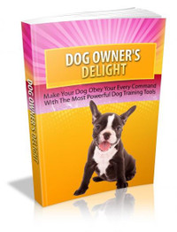 Dog Owner's Delight EBook [Dog eBook PDF Instant Download]