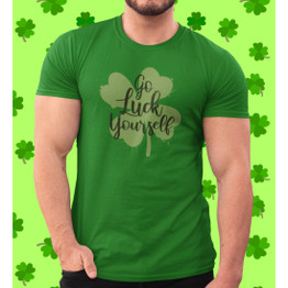 Go Luck Yourself T-Shirt