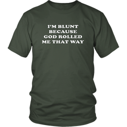 I'm Blunt T-Shirt