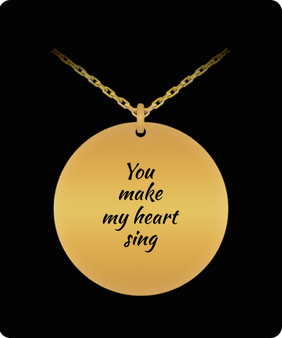 You make my heart sing laser engraved necklace
