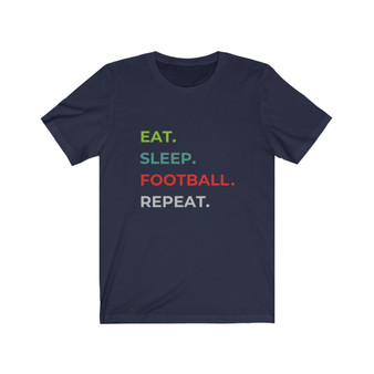 Unisex T-Shirt - Eat. Sleep. Football. Repeat.