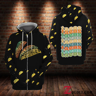 Tacos for every day 3D hoodie HA