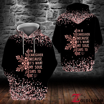 I'm a caregiver because it's what my soul say to be hoodie 3D TTM