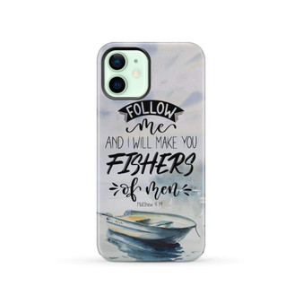 Follow Me and I will make you fishers of men Phone case