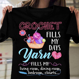 Crochet fills my days T-shirt 2D