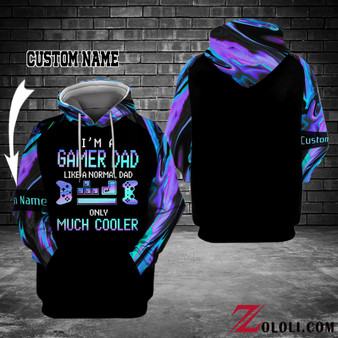 I'm a gamer dad only much cooler Hoodie Custom 3D TTM