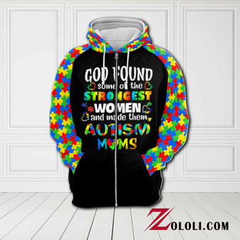 God found strongest women and made them autism mom hoodie 3D