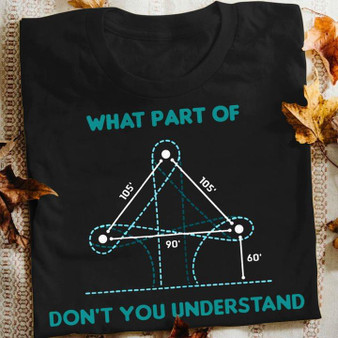 What part of don't you understand 2D T-shirt