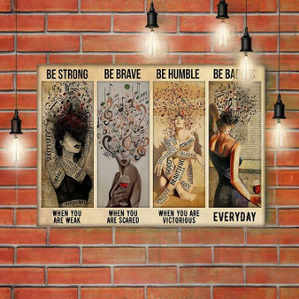 Music Lovers Poster Be strong be brave be humble be badass