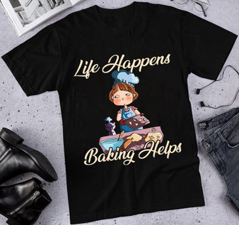 Life Happens Baking Helps 2D T-shirt