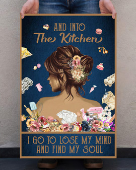 BAKING Poster And into the kitchen I go to lose my mind and find my soul