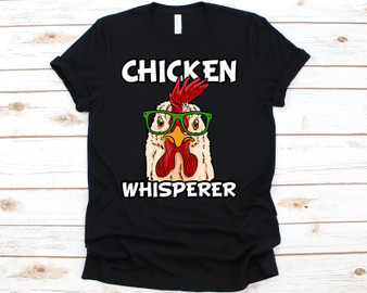 Chicken Whisperer T Shirt