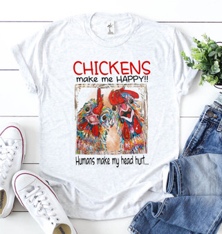 Chickens Make Me Happy Shirt, Funny Chicken Shirt