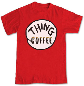 Thing Coffee Shirt Funny Gift For Coffee Lovers