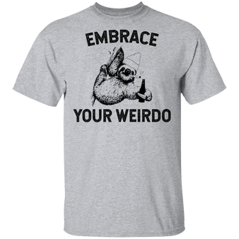 Sloth Embrace Your Weirdo T-Shirt Classic Funny Shirt For Beer Drinker Lover Gift For Him