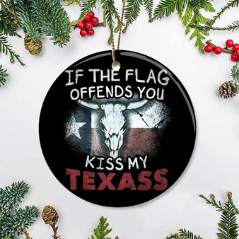 If The Flag Offends You Kiss My Texass Ornament Home Decor Items